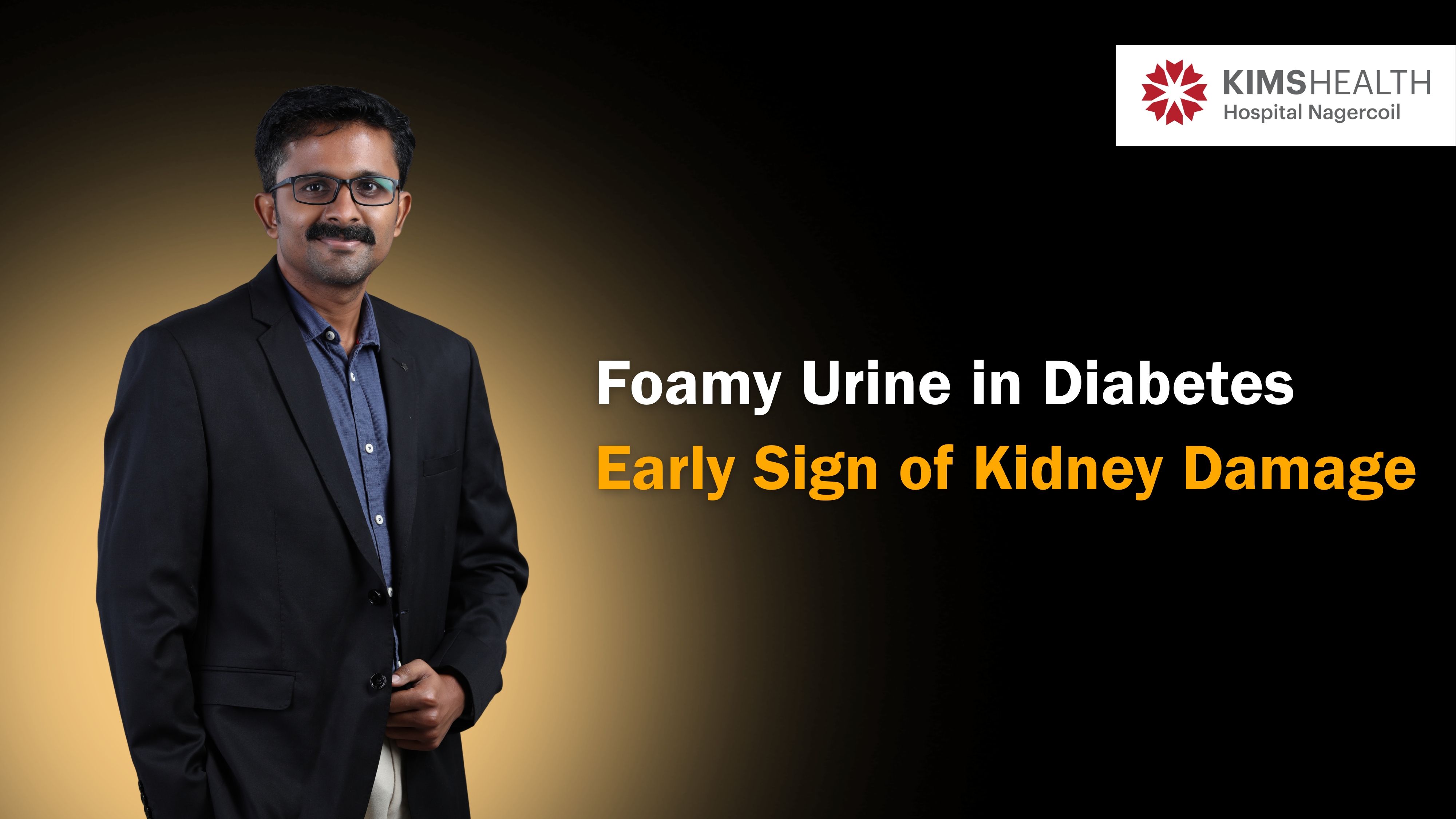Foamy Urine in Diabetes: Early Sign of Kidney Damage | Dr. Ramesh Gopi | KIMSHEALTH Nagercoil